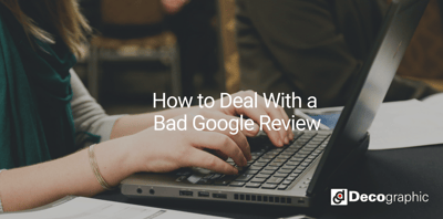 How to Deal With a Bad Google Review