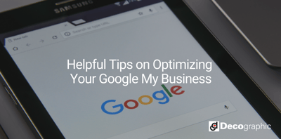 Helpful Tips on Optimizing Your Google My Business
