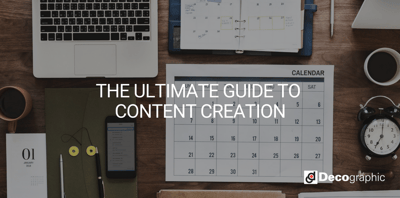 THE ULTIMATE GUIDE TO CONTENT CREATION