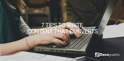 7 TIPS TO WRITE CONTENT THAT CONVERTS