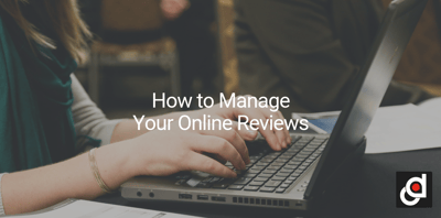 How to Manage Your Online Reviews