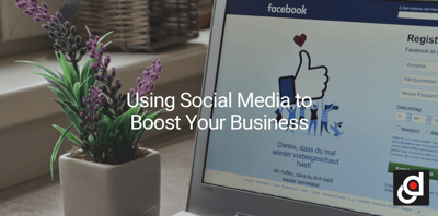 Using Social Media to Boost Your Business