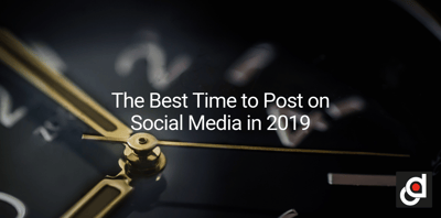 The Best Time to Post on Social Media in 2019