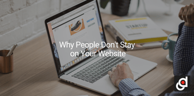 Why People Don't Stay on Your Website