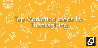 Top Marketing Ideas for Thanksgiving